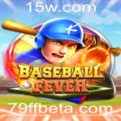 Descubra o Empolgante Mundo de BaseballFever com 79FFbet